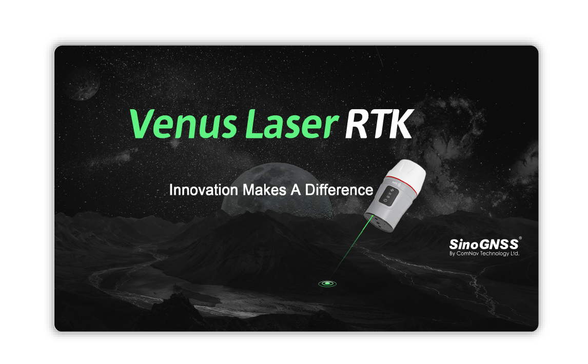 Comnav's new Venus Laser RTK - innovation makes a difference